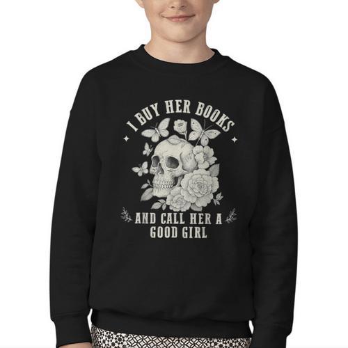 Cute I Buy Her Books And Call Her A Good Girl Book Lover Youth Crewneck Sweatshirt - Bookorys