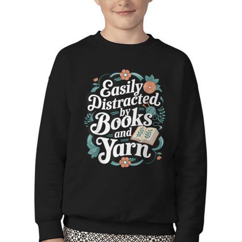 Easily Distracted By Yarn And Books Youth Crewneck Sweatshirt - Bookorys CA