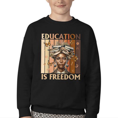 Education Is Freedom Teacher Books Black History Women Youth Crewneck Sweatshirt - Bookorys