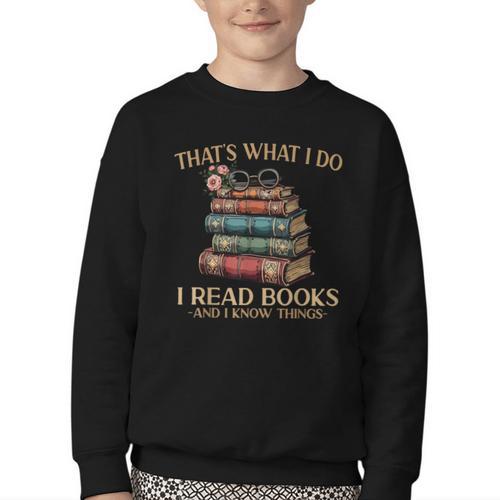 Geek That's What I Do I Read Books Bookworm Book Lover Nerd Youth Crewneck Sweatshirt - Bookorys