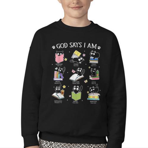 God Says I Am Cat Book Lover Christian Cute Jesus Girls Kids Youth Crewneck Sweatshirt - Bookorys UK