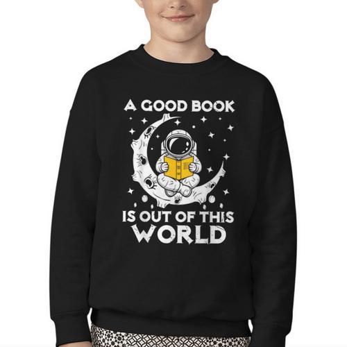 Good Book Is Out Of This World Astronaut Moon Space Reading Youth Crewneck Sweatshirt - Bookorys