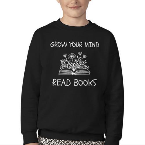 Grow Your Mind Read Books Tee Fun Book Lover Reading Outfit Youth Crewneck Sweatshirt - Bookorys DE