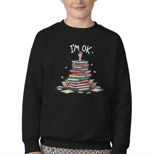 I'm Ok Read Book Reading Nerd Librarian Teacher School Youth Crewneck Sweatshirt - Bookorys DE