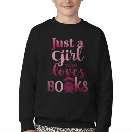 JUST A GIRL WHO LOVES BOOKS LIBRARIAN BOOK LOVERS BOOKWORM Youth Crewneck Sweatshirt - Bookorys