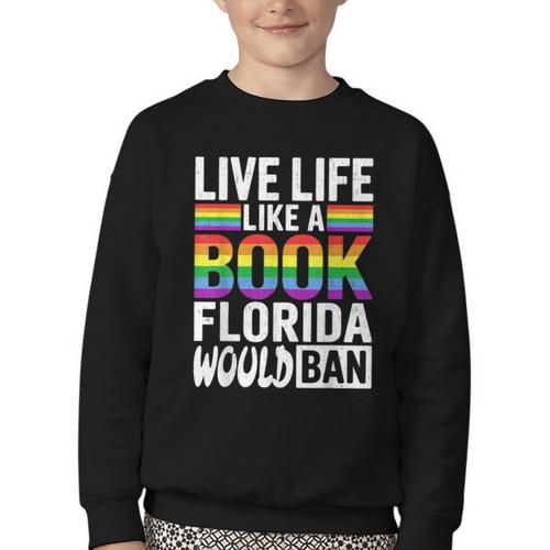 LGBTQ Quote Live Life Like A Banned Rainbow Book Youth Crewneck Sweatshirt - Bookorys CA