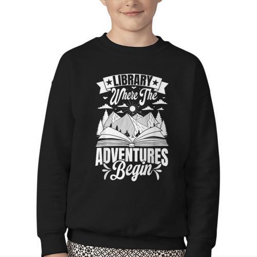 Library Where The Adventures Begin Librarian Book Readers Youth Crewneck Sweatshirt - Bookorys