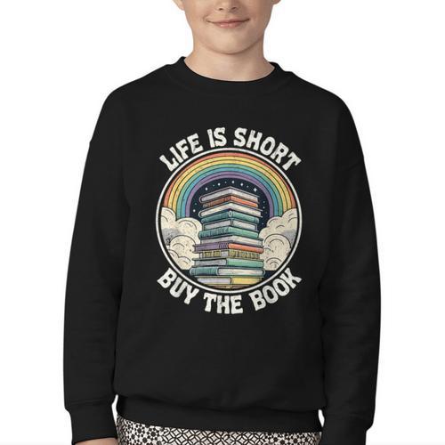 Life Is Short Buy The Book Reading Book Youth Crewneck Sweatshirt - Bookorys CA