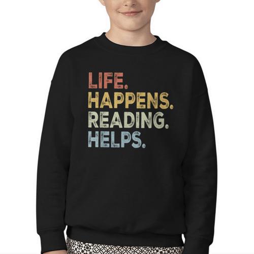 Life Happens Reading Helps Book Lovers Vinage Youth Crewneck Sweatshirt - Bookorys CA