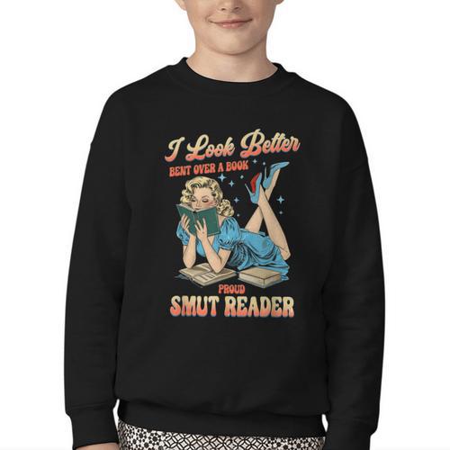 I Look Better Bent Over A Book Proud Smut Reader Adult Humor Youth Crewneck Sweatshirt - Bookorys AU