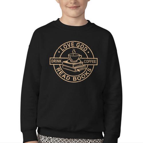 Love God Drink Coffee Read Books Christian Reading Youth Crewneck Sweatshirt - Bookorys