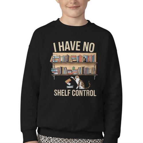 I Have No Shelf Control Book Lover Bookworms Youth Crewneck Sweatshirt - Bookorys