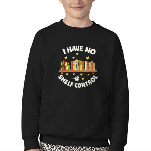 I Have No Shelf Control Book Lover Playful Bookworm Youth Crewneck Sweatshirt - Bookorys
