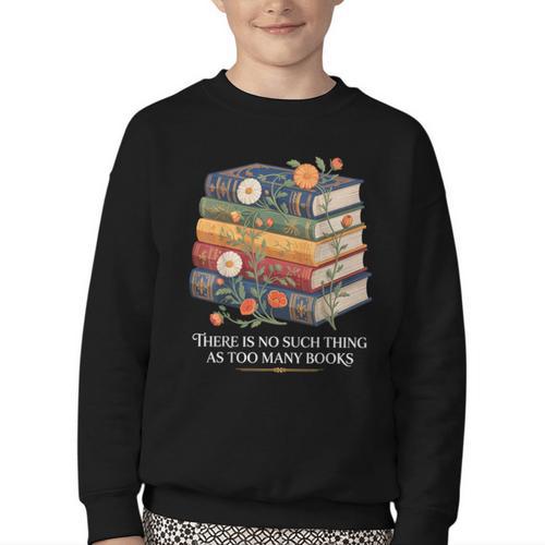 There Is No Such Thing As Too Many Books Reading Youth Crewneck Sweatshirt - Bookorys