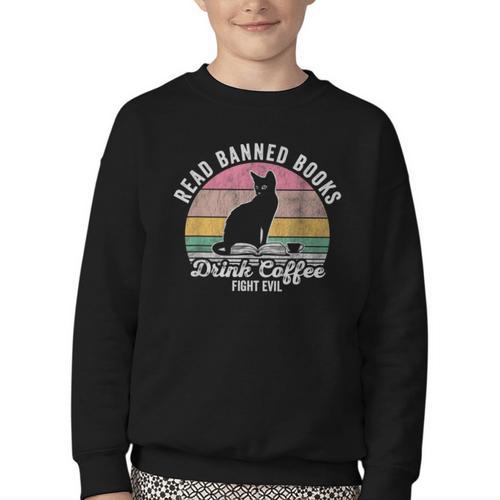 Read Banned Books Drink Coffee Fight Evil Youth Crewneck Sweatshirt - Bookorys DE