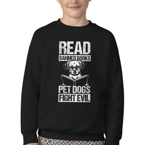 Read Banned Books PET DOGS FIGHT EVIL Read Banned Books Dog Youth Crewneck Sweatshirt - Bookorys