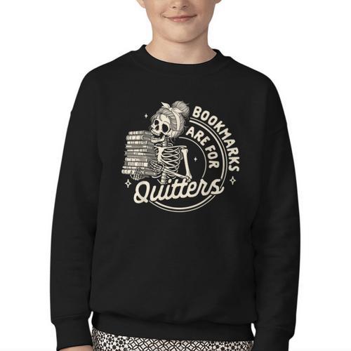 Reading Book Bookish Book Club Bookmarks Are For Quitters Youth Crewneck Sweatshirt - Bookorys CA
