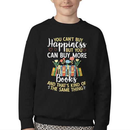 Reading You Can't Buy Happiness But You Can Buy More Books Youth Crewneck Sweatshirt - Bookorys