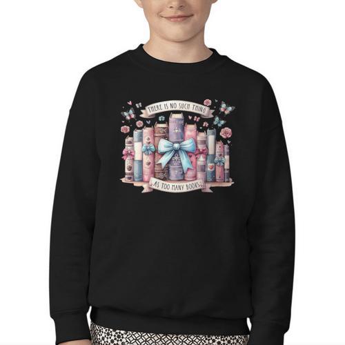 There’s No Such Thing As Too Many Books Youth Crewneck Sweatshirt - Bookorys DE