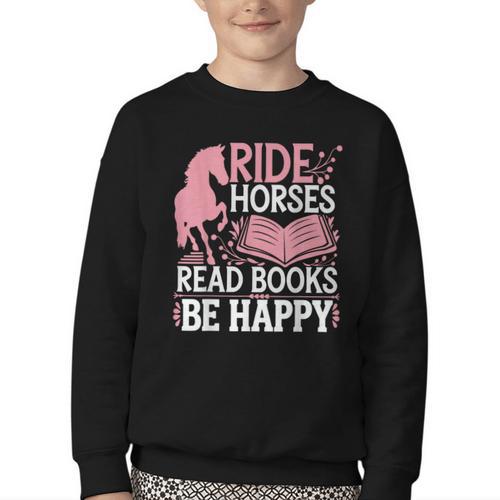 Ride Horses Read Books Be Happy Youth Crewneck Sweatshirt - Bookorys CA