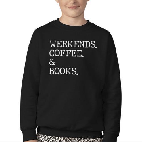 Weekends Coffee And Books Reading Lovers And Coffee Youth Crewneck Sweatshirt - Bookorys