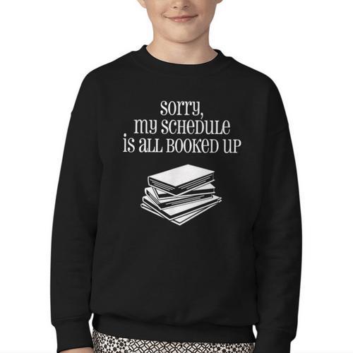 Sorry I'm All Booked Up Book Lover Librarian And Teacher Youth Crewneck Sweatshirt - Bookorys