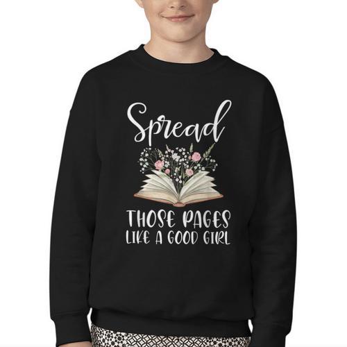 Spread Those Pages Like A Good Girl Bookworm Book Lover Youth Crewneck Sweatshirt - Bookorys