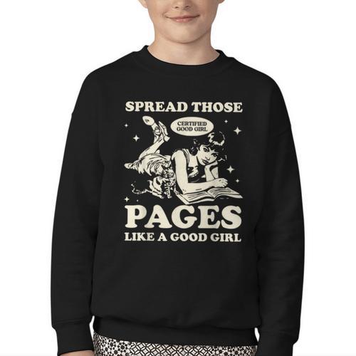 Spread Those Pages Like A Good Girl Shirt Smutty Spicy Book Youth Crewneck Sweatshirt - Bookorys