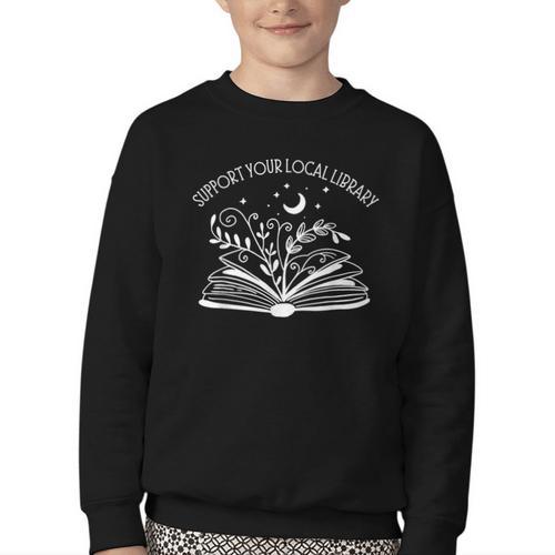 Support Your Local Library Book Reading Books Youth Crewneck Sweatshirt - Bookorys