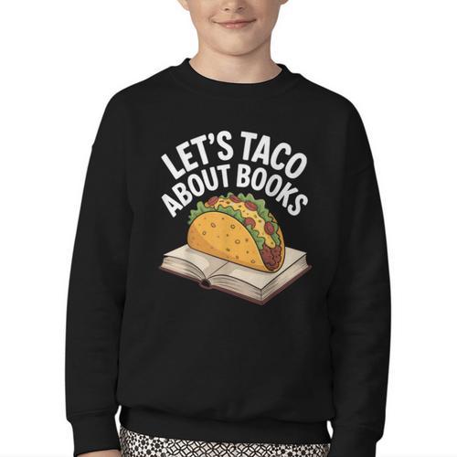 Taco Books Mexican Reading Teacher Book Lovers Bookish Youth Crewneck Sweatshirt - Bookorys