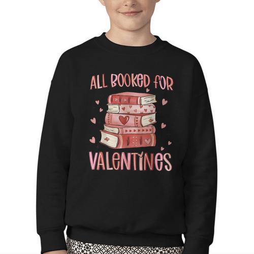 Valentines All Booked For Valentines Book Lovers Teacher Kid Youth Crewneck Sweatshirt - Bookorys