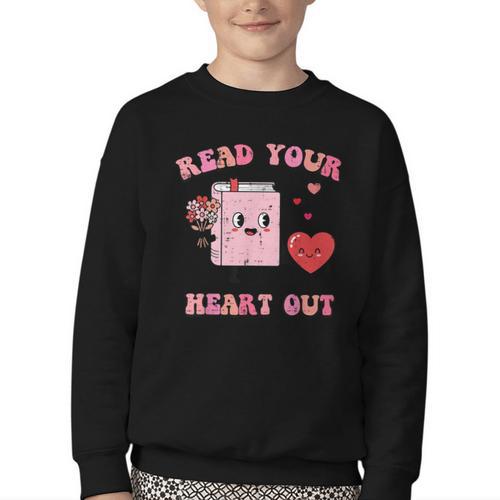 Valentines Day Book Read Your Heart Out Women Men Kids Youth Crewneck Sweatshirt - Bookorys DE