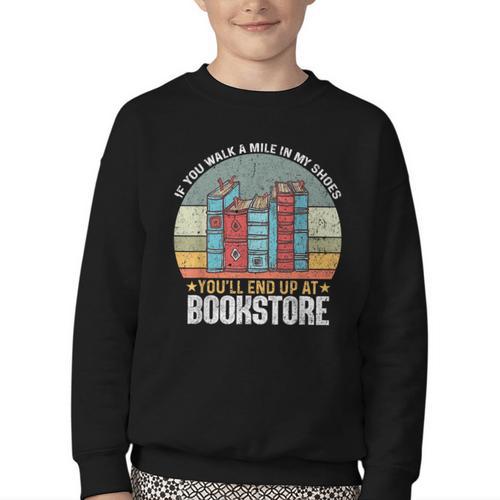 If You Walk A Mile In My Shoes You'Ll End Bookstore Reading Youth Crewneck Sweatshirt - Bookorys UK