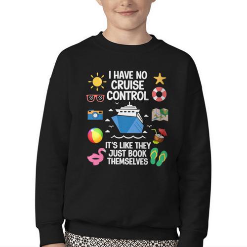 Women's I Have No Control On A Cruise They Book Themselves Cruise Youth Crewneck Sweatshirt - Bookorys