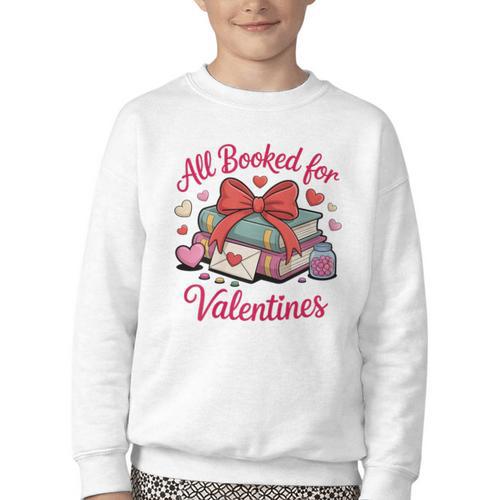 All Booked For Valentines Book Lover Teachers Youth Crewneck Sweatshirt - Bookorys CA