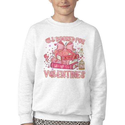 All Booked For Valentines Book Lovers Teacher Kid Valentines Youth Crewneck Sweatshirt - Bookorys