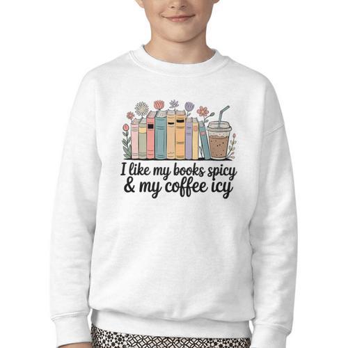 I Like My Books Spicy & My Coffee Icy Lover Bookworm Premium Youth Crewneck Sweatshirt - Bookorys