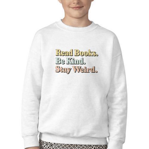 Classic Read Books Be Kind Stay Weird Positive Reader Premium Tri-Blend Youth Crewneck Sweatshirt - Bookorys CA