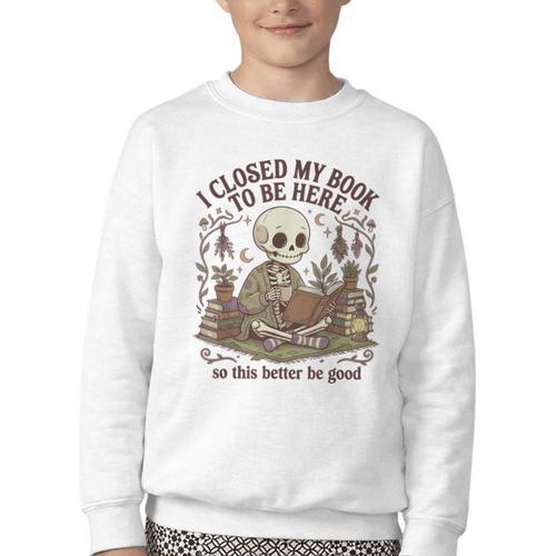 I Closed My Book To Be Here Cottagecore Skeleton Cute Reader Youth Crewneck Sweatshirt - Bookorys UK