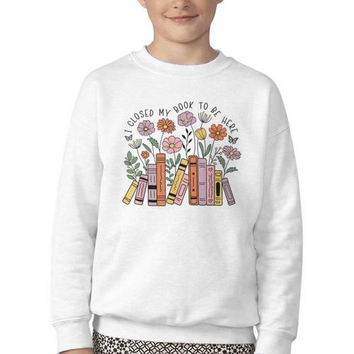 I Closed My Book To Be Here Floral Bookworm Reading Youth Crewneck Sweatshirt - Bookorys CA