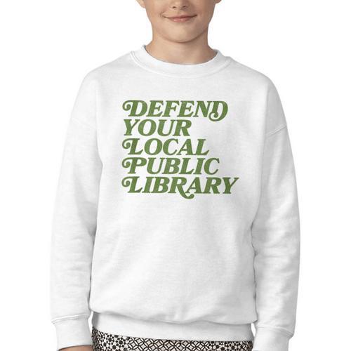Defend Your Local Public Library For Book Lovers Youth Crewneck Sweatshirt - Bookorys