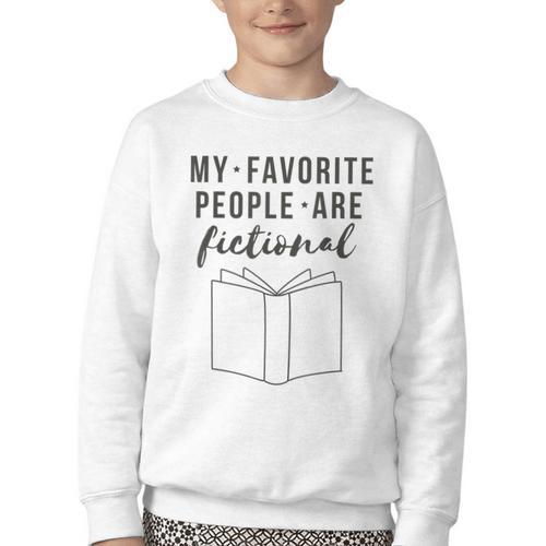 My Favorite People Are Fictional Book Reader Lover Youth Crewneck Sweatshirt - Bookorys CA