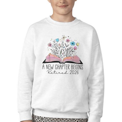 Floral Book A New Chapter Begins Retired 2026 Retirement Youth Crewneck Sweatshirt - Bookorys CA