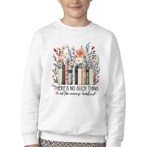Floral Book There's No Such Thing As Too Many Book Lover Youth Crewneck Sweatshirt - Bookorys