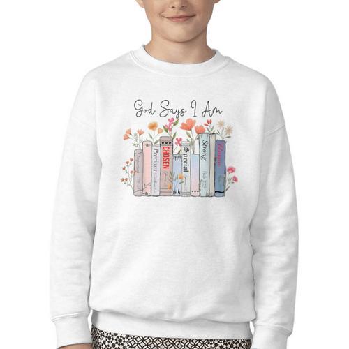 God Says I Am Book Bible Verse Christian Girls Women Youth Crewneck Sweatshirt - Bookorys AU