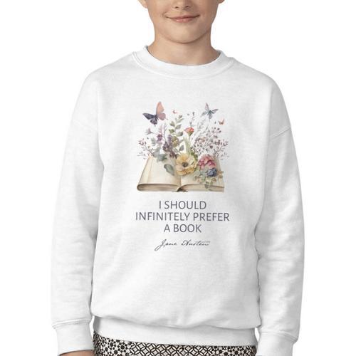 I Should Infinitely Prefer A Book Jane Austen Fan Woman Girl Youth Crewneck Sweatshirt - Bookorys