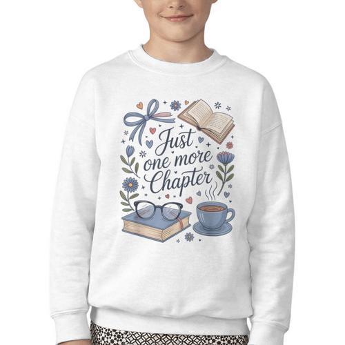 Just One More Chapter Book Lover Reading Quote Youth Crewneck Sweatshirt - Bookorys