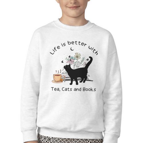 Life Is Better With Tea Cats And Books Cat Sayings Youth Crewneck Sweatshirt - Bookorys CA