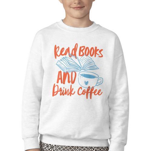 Read Book And Drink Coffee Book Club Reading Youth Crewneck Sweatshirt - Bookorys