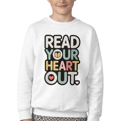 Read Your Heart Out Book Lover Quote Men Women Youth Crewneck Sweatshirt - Bookorys DE